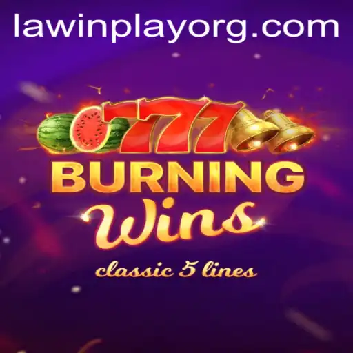 Exploring BurningWins: A Thrilling Experience with LAWINPLAY