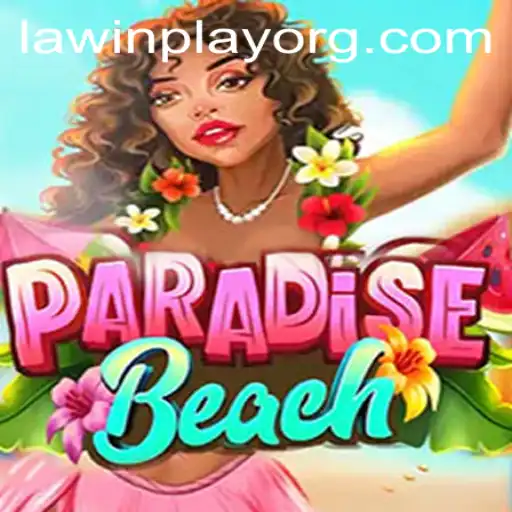 ParadiseBeach: Discover the Ultimate Gaming Escape with LAWINPLAY