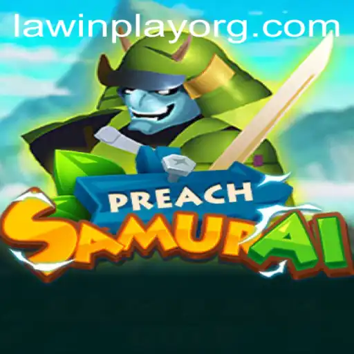 Discovering PreachSamurai's Dynamic World with LAWINPLAY